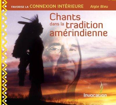 CD Chants dans la tradition amérindienne par Aigle Bleu