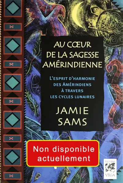 Au Cœur de la Sagesse Amérindienne par Jamie Sams