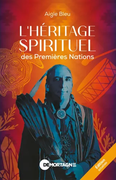 L'Héritage spirituel des Amérindiens par Aigle Bleu