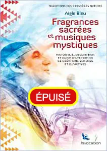 Fragrances Sacrées et Musiques Mystiques par Aigle Bleu