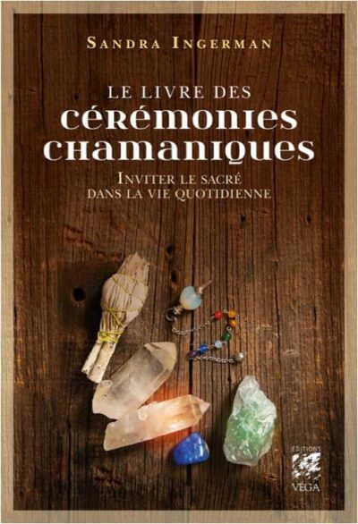 Cérémonies Chamaniques - Sandra Ingerman