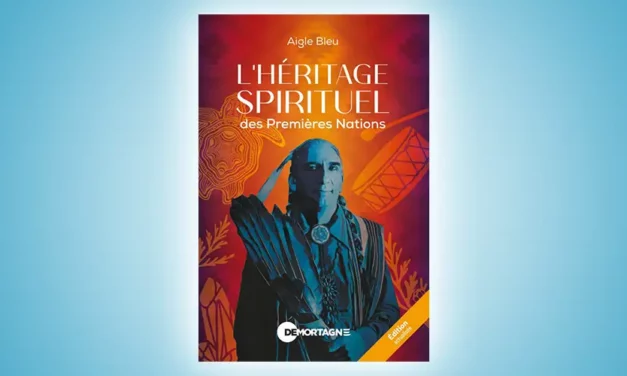 Réédition : l’Héritage Spirituel des Premières nations par Aigle Bleu